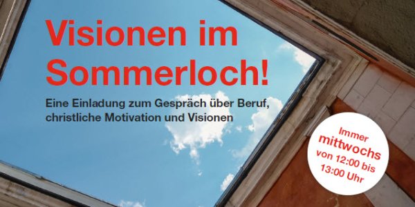 Visionen im Sommerloch