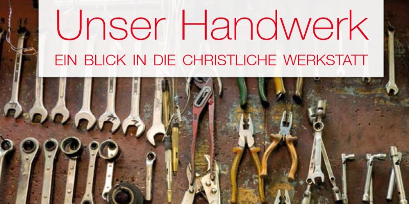 Unser Handwerk